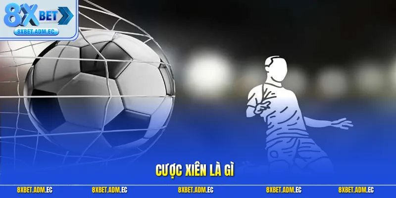 Cược xiên là gì