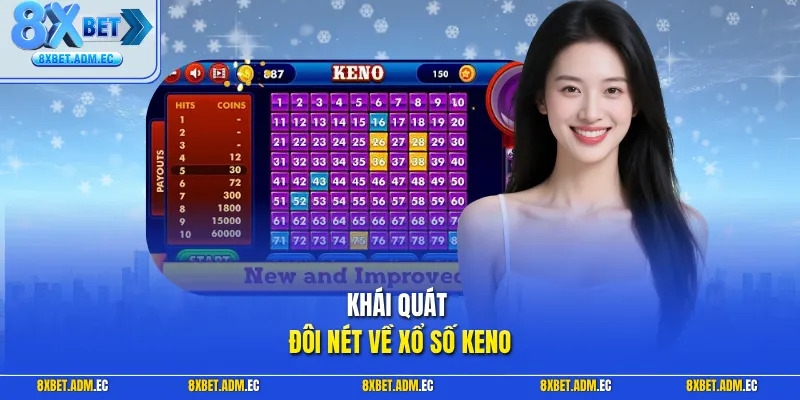 Khái quát đôi nét về xổ số Keno