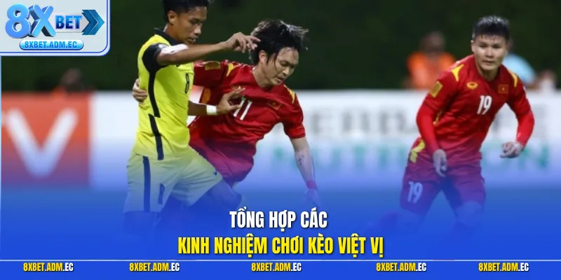 Tổng hợp các kinh nghiệm chơi kèo việt vị